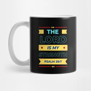 The Lord Is My Strength | Christian Typography Mug